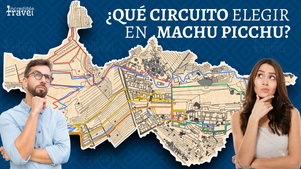 ¿Qué circuito elegir en Machu Picchu?