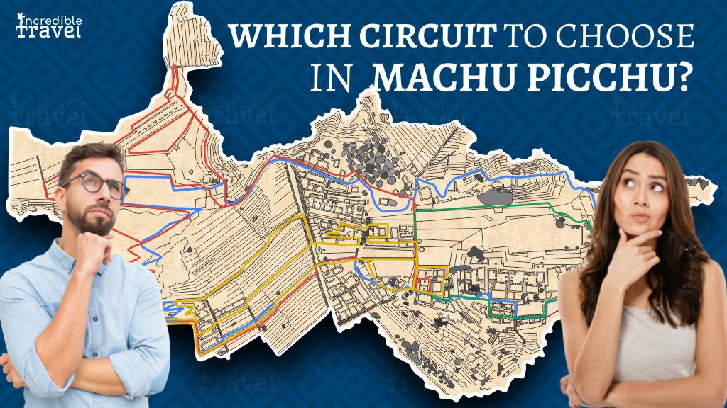 which circuit to choose in machu picchu